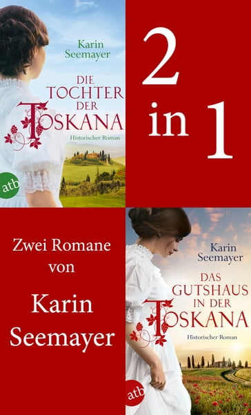 Die Tochter der Toskana & Das Gutshaus in der Toskana - Karin Seemayer