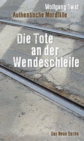 Die Tote an der Wendeschleife