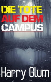 Die Tote auf dem Campus
