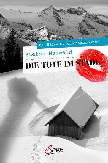 Die Tote im Stadl - Stefan Maiwald