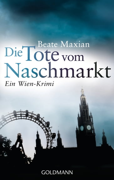 Die Tote vom Naschmarkt - Beate Maxian