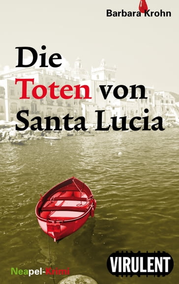 Die Toten von Santa Lucia - Barbara Krohn