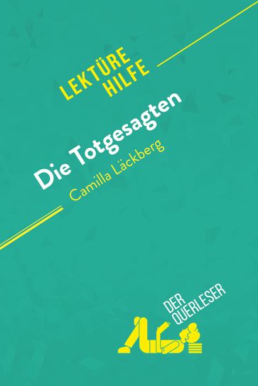 Die Totgesagten von Camilla Läckberg (Lektürehilfe) - Julie Mestrot - derQuerleser