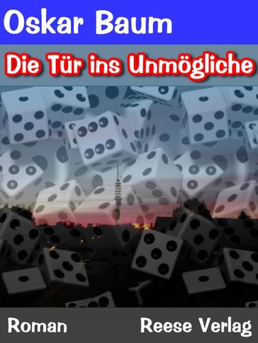 Die Tür ins Unmögliche - Oskar Baum