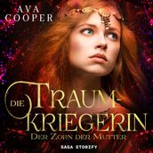 Die Traumkriegerin - Der Zorn der Mutter