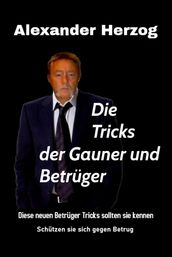 Die Tricks der Gauner und Betrüger