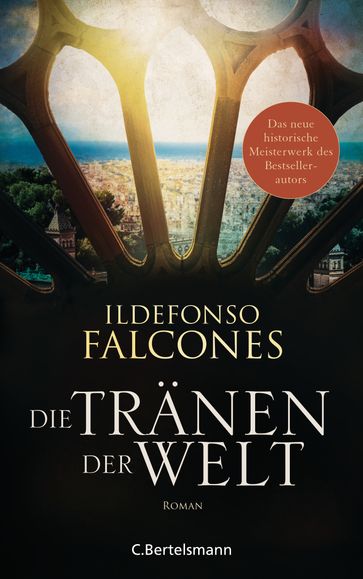 Die Tränen der Welt - Ildefonso Falcones