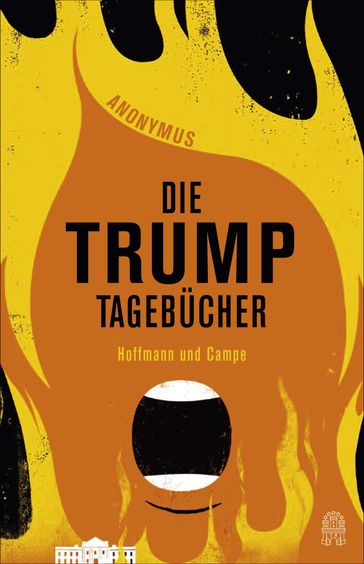 Die Trump-Tagebücher - Anonymus - Gerhard Henschel