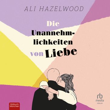 Die Unannehmlichkeiten von Liebe - Ali Hazelwood