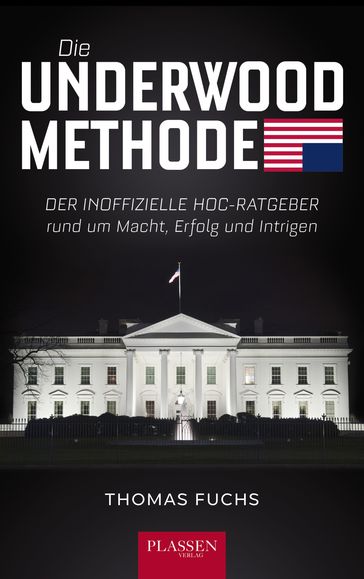 Die Underwood-Methode - Thomas Fuchs