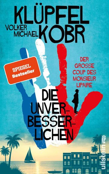 Die Unverbesserlichen  Der große Coup des Monsieur Lipaire - Volker Klupfel - Michael Kobr