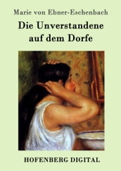 Die Unverstandene auf dem Dorfe