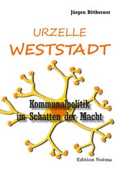 Die Urzelle  Weststadt 