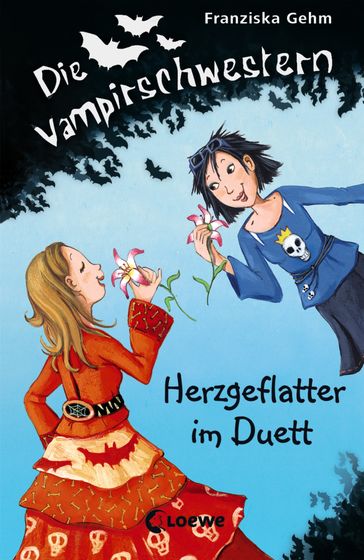 Die Vampirschwestern (Band 4)  Herzgeflatter im Duett - Franziska Gehm
