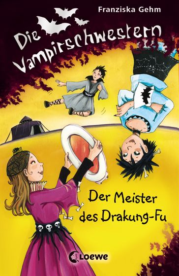 Die Vampirschwestern (Band 7)  Der Meister des Drakung-Fu - Franziska Gehm