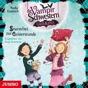 Die Vampirschwestern black & pink. Sturmfrei zur Geisterstunde [Band 3]