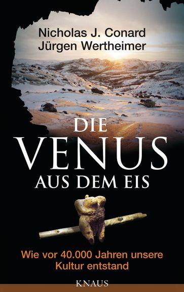 Die Venus aus dem Eis - Nicholas J. Conard - Jurgen Wertheimer