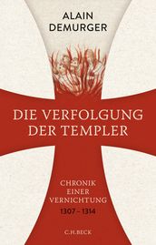 Die Verfolgung der Templer