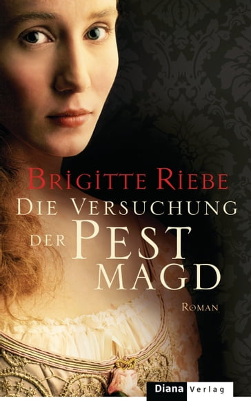 Die Versuchung der Pestmagd - Brigitte Riebe