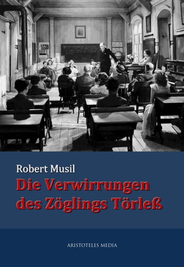 Die Verwirrungen des Zöglings Törleß - Robert Musil