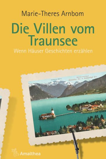 Die Villen vom Traunsee - Marie-Theres Arnbom