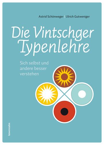 Die Vintschger Typenlehre - Astrid Schonweger - Ulrich Gutweniger