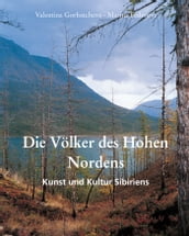 Die Völker des Hohen Nordens. Kunst und Kultur Sibiriens