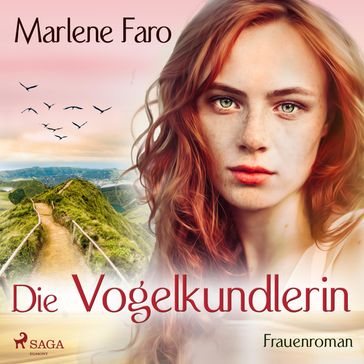 Die Vogelkundlerin (Ungekürzt) - Marlene Faro