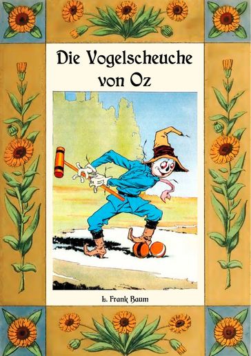 Die Vogelscheuche von Oz - Die Oz-Bücher Band 9 - Lyman Frank Baum