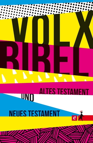 Die Volxbibel - Altes und Neues Testament - Martin Dreyer