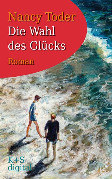 Die Wahl des Glücks - Nancy Toder