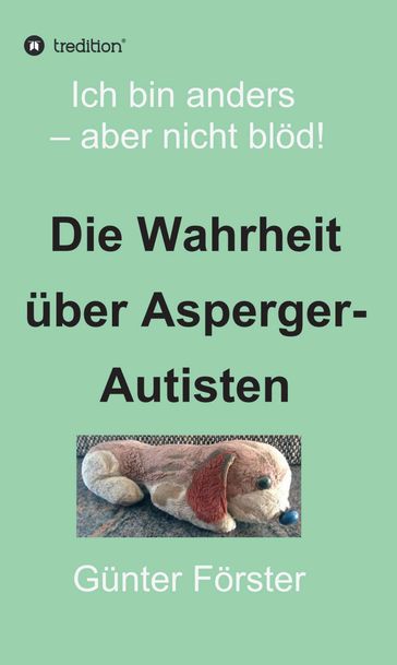 Die Wahrheit über Asperger-Autisten - Gunter Forster