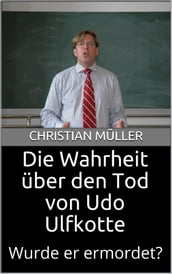 Die Wahrheit über den Tod von Udo Ulfkotte