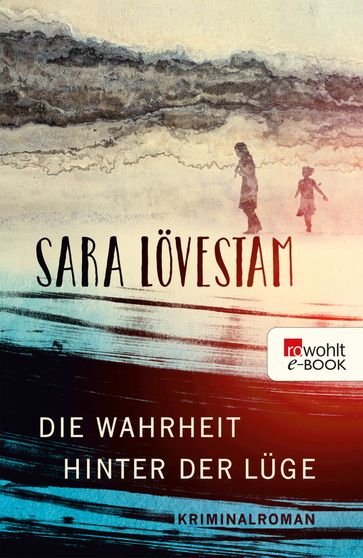 Die Wahrheit hinter der Lüge - Sara Lovestam