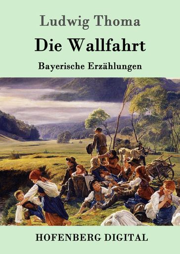 Die Wallfahrt - Ludwig Thoma