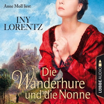Die Wanderhure und die Nonne - Die Wanderhure 7 (Gekürzt) - Iny Lorentz