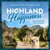 Die Weberei von Kirkby - Highland Happiness, Band 1 (ungekürzt)
