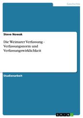 Die Weimarer Verfassung - Verfassungsnorm und Verfassungswirklichkeit