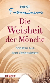 Die Weisheit der Mönche