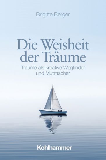 Die Weisheit der Traume - Brigitte Berger