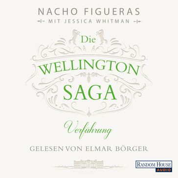 Die Wellington-Saga - Verführung - Jessica Whitman - Nacho Figueras