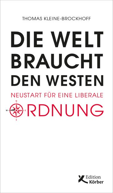 Die Welt braucht den Westen - Thomas Kleine-Brockhoff