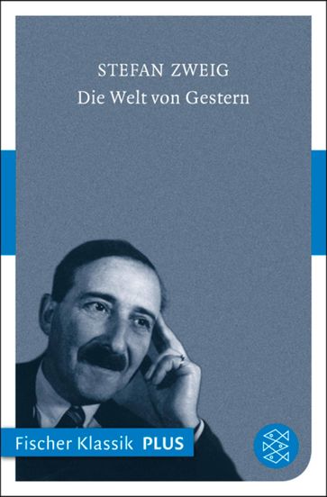 Die Welt von Gestern - Stefan Zweig