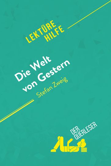 Die Welt von Gestern von Stefan Zweig (Lektürehilfe) - Natalia Torres Behar - derQuerleser