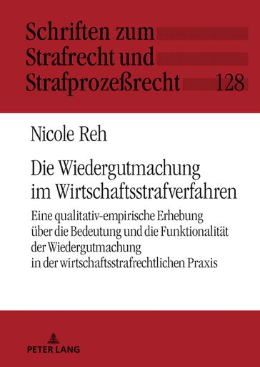 Die Wiedergutmachung im Wirtschaftsstrafverfahren - Nicole Reh