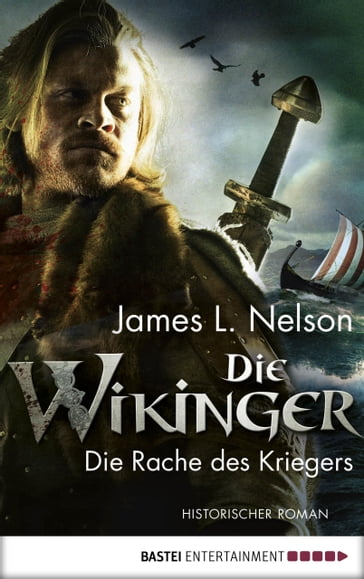 Die Wikinger - Die Rache des Kriegers - James L. Nelson