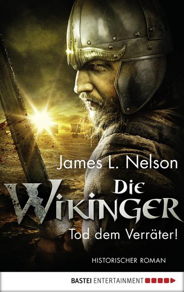 Die Wikinger - Tod dem Verräter! - James L. Nelson