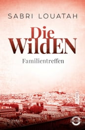 Die Wilden - Familientreffen