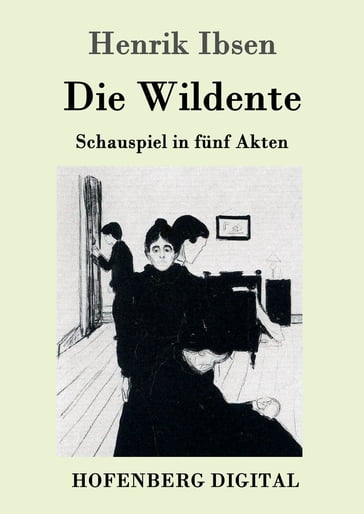 Die Wildente - Henrik Ibsen