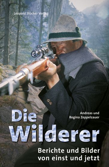 Die Wilderer - Andreas Zeppelzauer - Regina Zeppelzauer